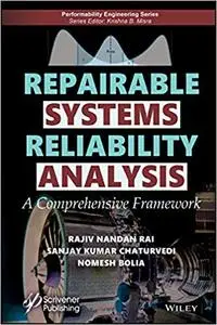 Repairable Systems Reliability Analysis: A Comprehensive Framework