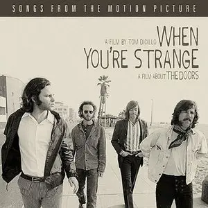 The Doors - When Youre Strange (Songs From The Motion Picture) (2010)