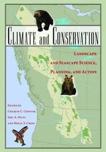 Climate and Conservation: Landscape and Seascape Science, Planning, and Action (repost)