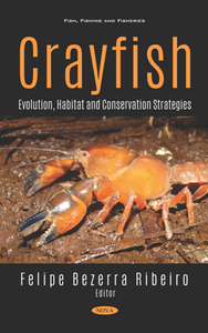 Crayfish : Evolution, Habitat and Conservation Strategies