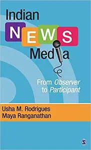 Indian News Media: From Observer to Participant