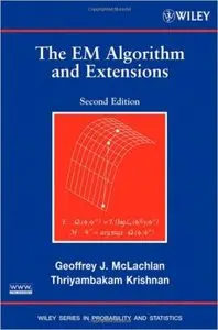 The EM Algorithm and Extensions, 2nd edition (repost)