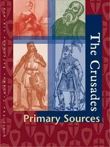 The Crusades Reference Library: Primary Sources