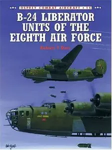 Osprey Combat Aircraft 015 - B-24 Liberator Units of the Eighth Air Force