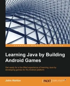 Learning Java by Building Android Games