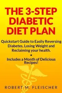 The 3-Step Diabetic Diet Plan (repost)
