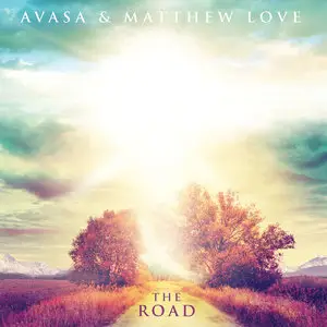 Avasa & Matthew Love - The Road (2015)