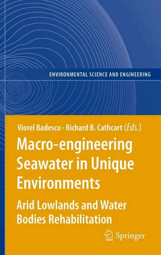Macro-engineering Seawater in Unique Environments: Arid Lowlands and Water Bodies Rehabilitation (Repost)