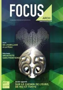 Focus Archi #9 - Juin/Juillet/Août 2016