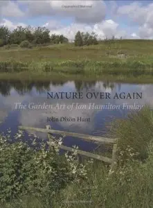 Nature Over Again: The Garden Art of Ian Hamilton Finlay