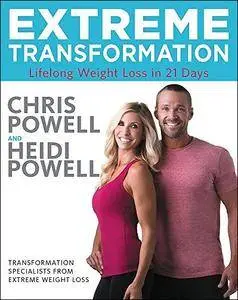 Extreme Transformation: Lifelong Weight Loss in 21 Days [Audiobook]