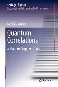 Quantum Correlations: A Modern Augmentation