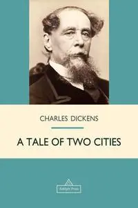 «A Tale of Two Cities» by Charles Dickens