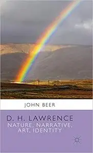 D. H. Lawrence: Nature, Narrative, Art, Identity