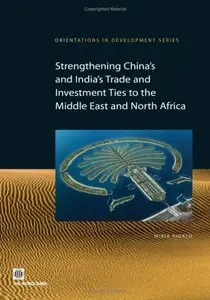 Strengthening China's and India's Trade and Investment Ties to the Middle East and North Africa (repost)