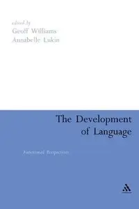 The Development of Language: Functional Perspectives on Species And Individuals (repost)