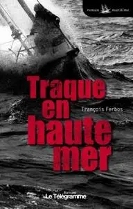 François Ferbos, "Traque en haute mer"