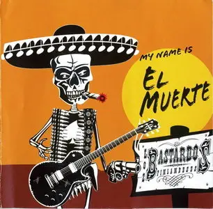 Los Bastardos Finlandeses - My Name Is El Muerte (2007)