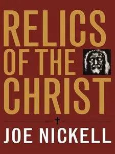 Relics of the Christ (repost)