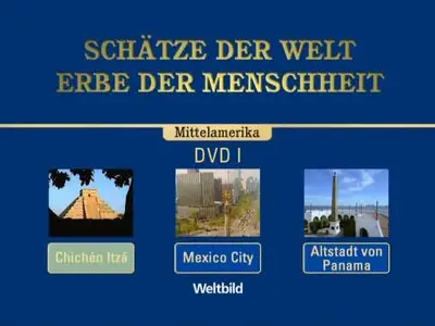 Schätze der Welt - Erbe der Menschheit: Mittelamerika