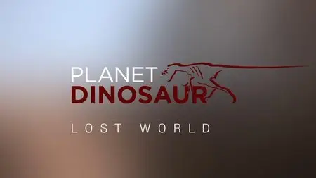 BBC: Planet Dinosaur [6 series] / BBC: Планета динозавров (2011) [ReUp]