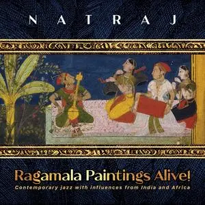 Natraj - Ragamala Paintings Alive! (2023) [Official Digital Download]