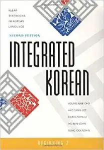 Integrated Korean: Beginning 2, 2nd Edition (KLEAR Textbooks in Korean Language) (English and Korean Edition)