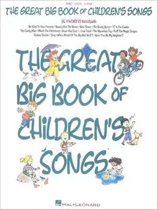The Great Big Book of Children's Songs (Piano/Vocal/Guitar Songbook) by Hal Leonard Corporation