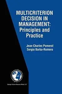 Multicriterion Decision in Management: Principles and Practice