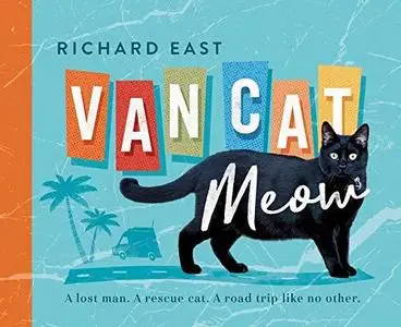 Van Cat Meow: How a small rescue cat helped a lost man find himself