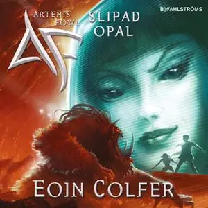 «Slipad opal» by Eoin Colfer