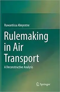 Rulemaking in Air Transport: A Deconstructive Analysis