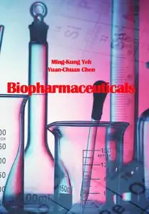 "Biopharmaceuticals" ed. by Ming-Kung Yeh, Yuan-Chuan Chen