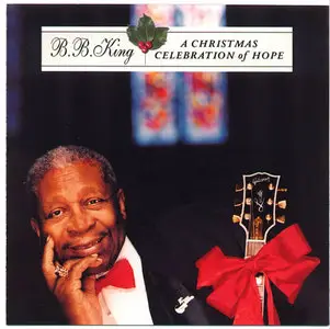 B.B. King - A Christmas Celebration Of Hope (2001) [repost]