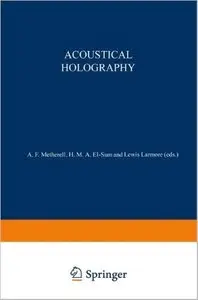 Acoustical Holography: Volume 1