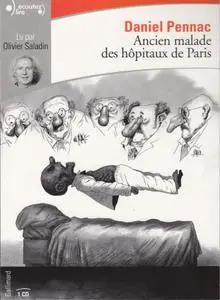 Daniel Pennac, "Ancien malade des hôpitaux de Paris"