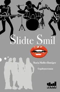 «Slidte smil» by Maria Møller Bøttiger