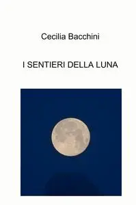 I SENTIERI DELLA LUNA