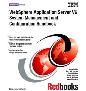 IBM Redbooks, "Websphere Application Server V6 System Management & Configuration Handbook"