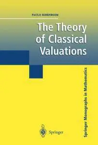 The Theory of Classical Valuations (Repost)