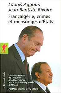 Françalgérie, crimes et mensonges d'États - Lounis AGGOUN & Jean-Baptiste RIVOIRE
