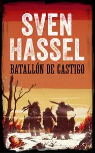 «Batallón de Castigo» by Sven Hassel