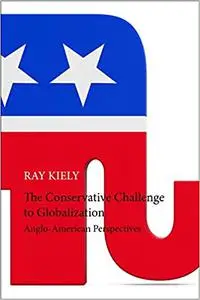 The Conservative Challenge to Globalization: Anglo-American Perspectives