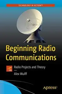 Beginning Radio Communications: Radio Projects and Theory (Repost)