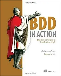 BDD in Action: Behavior-driven development for the whole software lifecycle [Repost]
