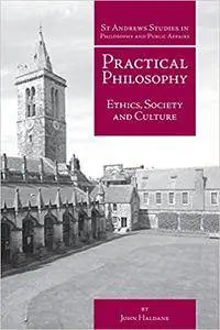 Practical Philosophy: Ethics, Society and Culture