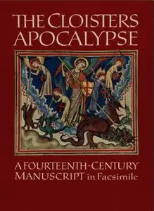 The Cloisters Apocalypse: A Fourteenth-Century Manuscript in Facsimile (Repost)