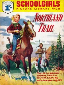 Schoolgirls' Picture Library 236 - Northland Trail [1963] (Mr Tweedy