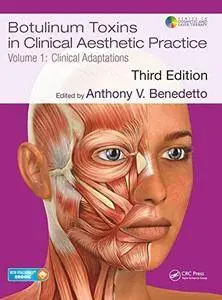 Botulinum Toxins in Clinical Aesthetic Practice, Volume One: Clinical Adaptations, 3rd Edition