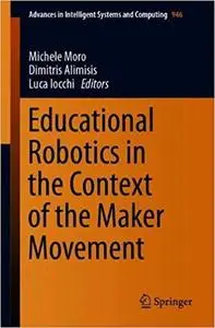 Educational Robotics in the Context of the Maker Movement